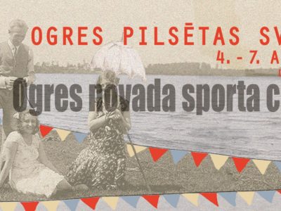 4. augusta programma Ogres pilsētas svētkos