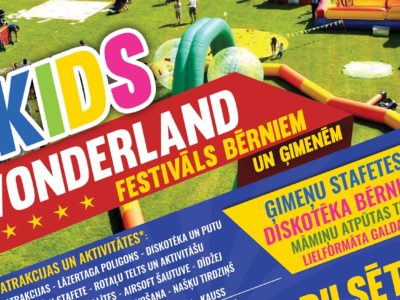 KIDS WONDERLAND aktīvās atpūtas festivāls bērniem un ģimenēm
