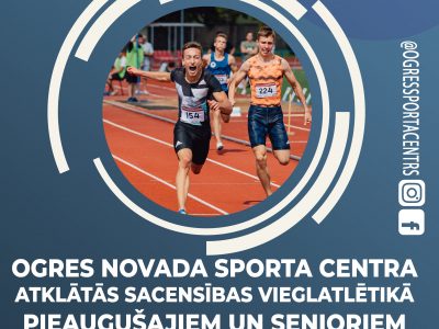 4./5.augustā Ogres novada sporta centra atklātās sacensības vieglatlētikā
