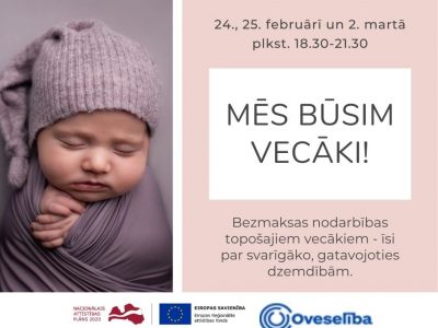 “Mēs būsim vecāki” Nodarbības topošajiem vecākiem