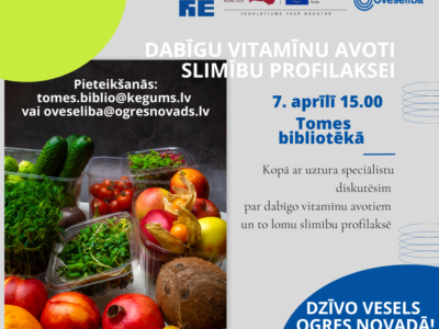 Dabīgu vitamīnu avoti slimību profilaksei / TOMĒ