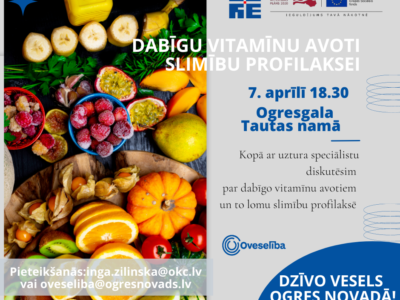 Dabīgu vitamīnu avoti slimību profilaksei / Ogresgalā