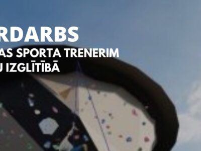 #TEIRDARBS – Kāpšanas sports trenerim