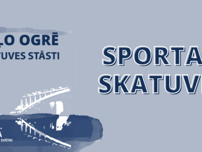 SPORTA SKATUVE Ogres pilsētas svētki