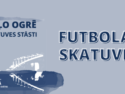 FUTBOLA SKATUVE Ogres pilsētas svētki