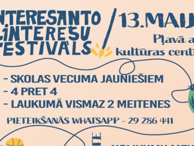 13.maijā – Interesanto Interešu festivāls Ogrē