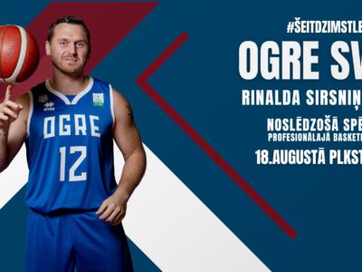 18.augustā Sporta arēna Ogre atklāšana un Rinalda Sirsniņa noslēdzošā spēle profesionālajā basketbola karjerā