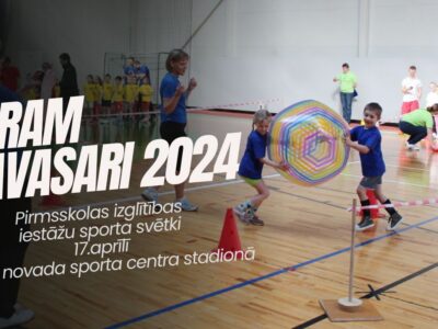 Pirmsskolas izglītības iestāžu sporta diena “Ķeram pavasari 2024”