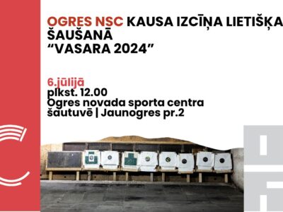 OGRES NSC KAUSA IZCĪŅA LIETIŠĶAJĀ ŠAUŠANĀ “Vasara 2024”