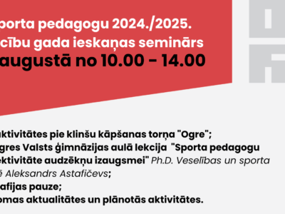 Sporta pedagogu 2024./2025. mācību gada ieskaņas seminārs – 29.augustā