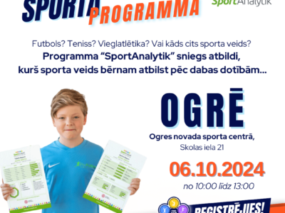 6.oktobrī “ATRODI SAVU SPORTA VEIDU” Ogrē